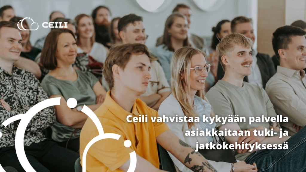 Ceili vahvistaa kykyään palvella asiakkaitaan tuki- ja jatkokehityksessä